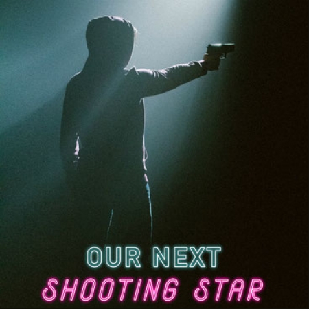 Our Next Shooting Star